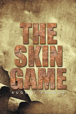 The Skin Game by Franza, August