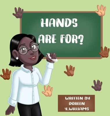 Hands Are For? by Williams, Doreen Y.