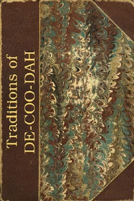 Traditions of De-Coo-Dah by Pidgeon, William