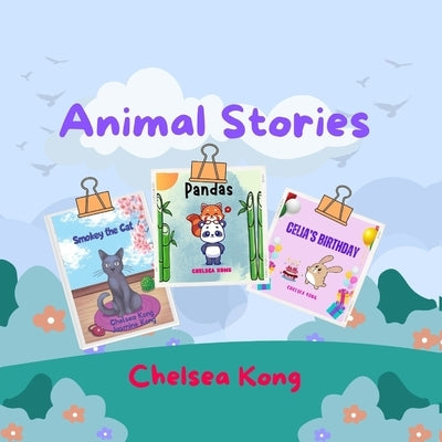 Animal Stories by Kong, Chelsea