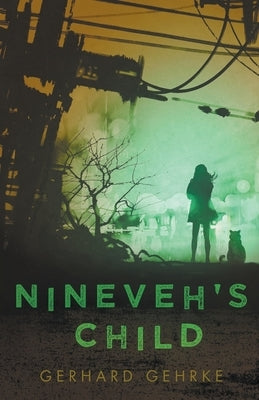 Nineveh's Child by Gehrke, Gerhard