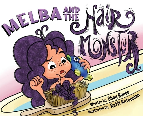 Melba and the Hair Monster by Renee, Shay