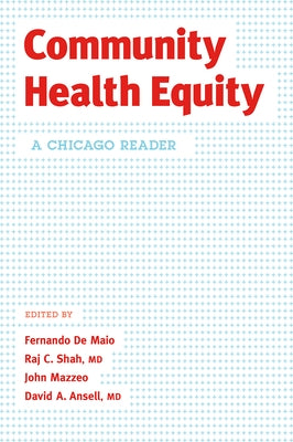 Community Health Equity: A Chicago Reader by de Maio, Fernando