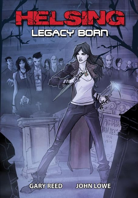 Helsing: Legacy Born by Reed, Gary
