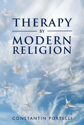 Therapy by Modern Religion by Portelli, Constantin