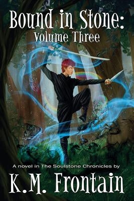 Bound in Stone: Volume Three by Frontain, K. M.