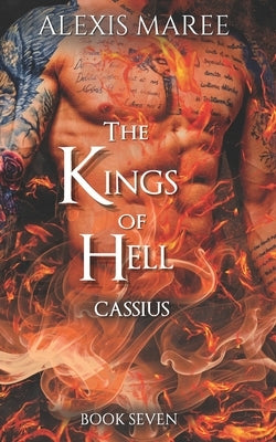 The Kings of Hell - Cassius by Maree, Alexis