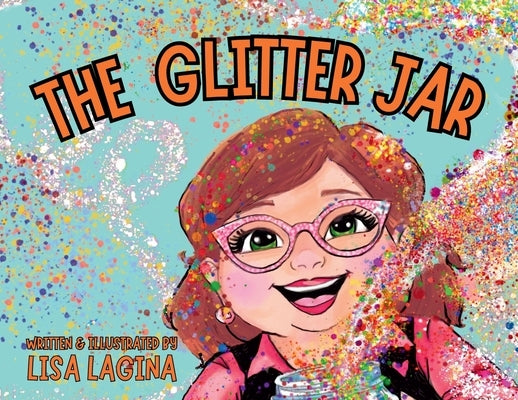 The Glitter Jar by Lagina, Lisa
