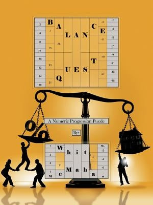 Balance Quest: A Numeric Progression Puzzle by McMahan, Whit