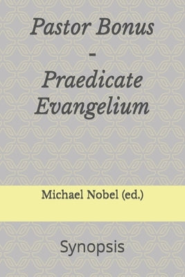 Pastor Bonus - Praedicate Evangelium: Synopsis by Nobel, Michael