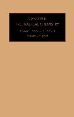 Advances in Free Radical Chemistry: Volume 2 by Zard, S. Z.