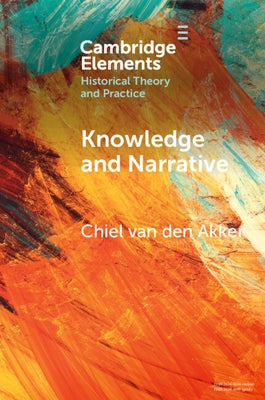 Knowledge and Narrative by Akker, Chiel Van Den