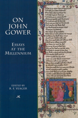 On John Gower: Essays at the Millennium by Yeager, R. F.