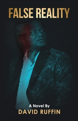 False Reality by Ruffin, David