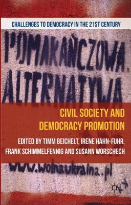 Civil Society and Democracy Promotion by Beichelt, T.