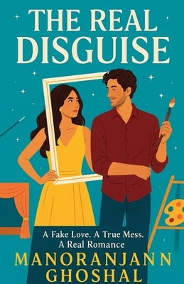 The Real Disguise by Ghoshal, Manoranjan