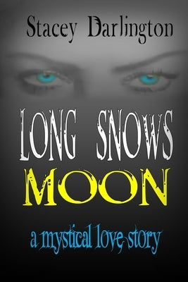 Long Snows Moon by Darlington, Stacey