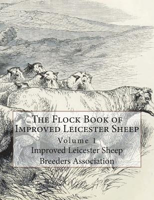 The Flock Book of Improved Leicester Sheep: Volume 1 by Chambers, Jackson