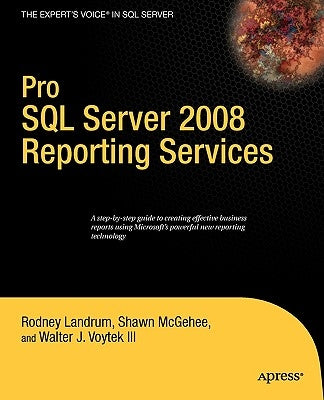 Pro SQL Server 2008 Reporting Services by Landrum, Rodney