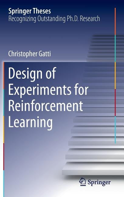 Design of Experiments for Reinforcement Learning by Gatti, Christopher