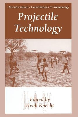 Projectile Technology by Knecht, Heidi