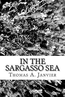 In the Sargasso Sea by Janvier, Thomas A.