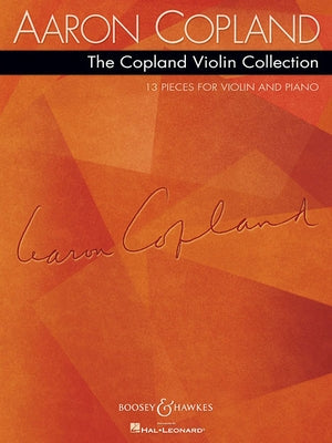 The Copland Violin Collection: 13 Pieces for Violin and Piano by Copland, Aaron