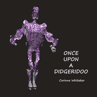 Once Upon a Didgeridoo by Whitaker, Corinne