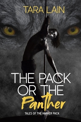 The Pack or the Panther by Lain, Tara