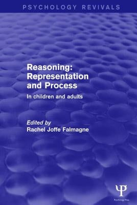 Reasoning: Representation and Process: In Children and Adults by Falmagne, Rachel Joffe