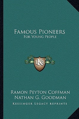 Famous Pioneers: For Young People by Coffman, Ramon Peyton