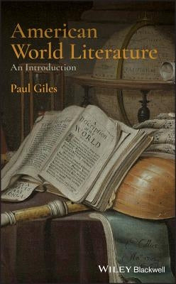 American World Literature: An Introduction by Giles, Paul