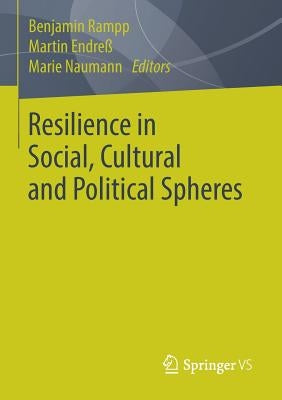 Resilience in Social, Cultural and Political Spheres by Rampp, Benjamin