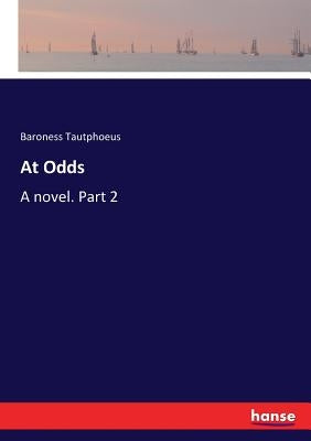 At Odds by Tautphoeus, Baroness