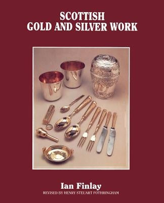 Scottish Gold and Silver Work by Finlay, Ian