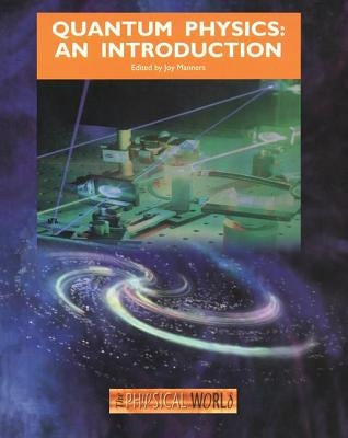 Quantum Physics: An Introduction by Manners, J.