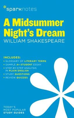 A Midsummer Night's Dream Sparknotes Literature Guide: Volume 44 by Sparknotes