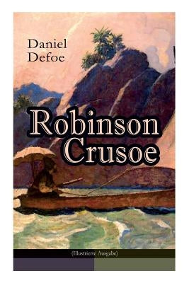 Robinson Crusoe (Illustrierte Ausgabe) by Defoe, Daniel