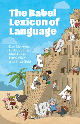 The Babel Lexicon of Language by McIntyre, Dan