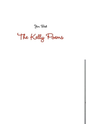 The Kelly Poems by Best, Jim
