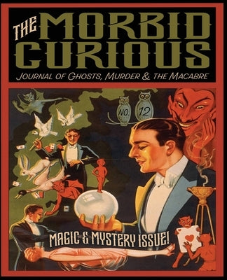 The Morbid Curious No. 12 by Taylor, Troy