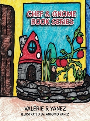 Chef & Gnome book series by Yanez, Valerie R.