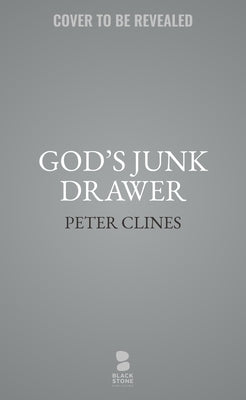 God's Junk Drawer by Clines, Peter