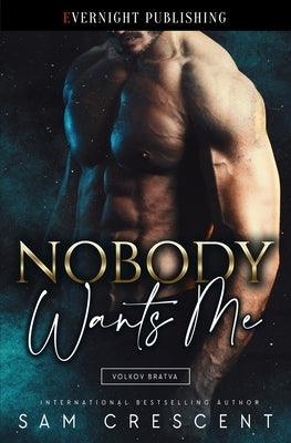 Nobody Wants Me by Crescent, Sam