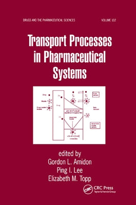 Transport Processes in Pharmaceutical Systems by Amidon, Gordon L.