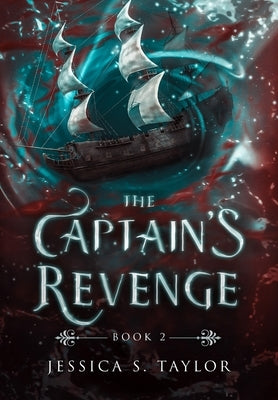 The Captain's Revenge by Taylor, Jessica S.
