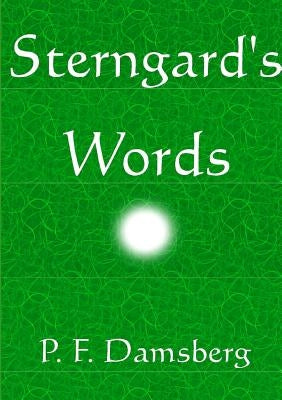 Sterngard's Words by Damsberg, Peter F.