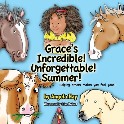 Grace's Incredible! Unforgettable! Summer! by Hay, Angela