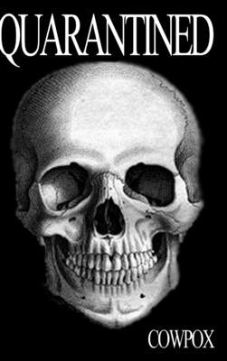 Quarantined by Cowpox