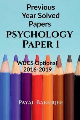 Previous Years Solved Papers-Psychology Paper 1 by Banerjee, Payal
